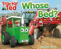 Tractor Ted Whose Bed