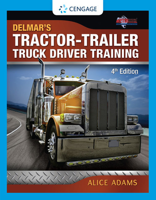 Tractor-Trailer Truck Driver Training - Adams, Alice, and PTDI