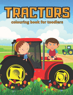 Tractors: Coloring Book For Children About Tractors Perfect way To Relax For Your Child ! Try!