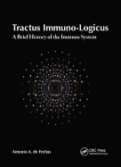 Tractus Immuno-Logicus: A Brief History of the Immune System