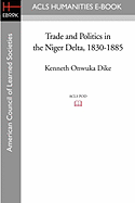 Trade and Politics in the Niger Delta, 1830-1885