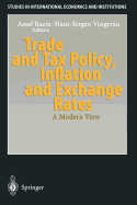 Trade and Tax Policy, Inflation and Exchange Rates: A Modern View