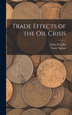 Trade Effects of the oil Crisis - Agmon, Tamir, and Laffer, Arthur B