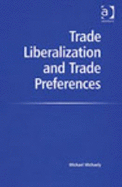 Trade Liberalization and Trade Preferences