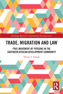 Trade, Migration and Law: Free Movement of Persons in the Southern African Development Community