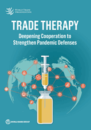Trade Therapy: Deepening Cooperation to Strengthen Pandemic Defenses