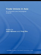 Trade Unions in Asia: An Economic and Sociological Analysis