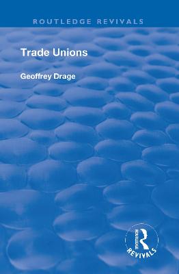 Trade Unions - Drage, Geoffrey