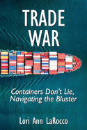 Trade War: Containers Don't Lie, Navigating the Bluster