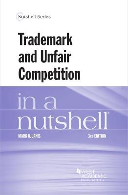 Trademark and Unfair Competition in a Nutshell - Janis, Mark D.
