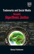Trademarks and Social Media: Towards Algorithmic Justice