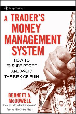 Trader's Money Management - McDowell, Bennett A, and Nison, Steve (Foreword by)