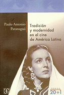 Tradicin y Modernidad En El Cine de Am'rica Latina