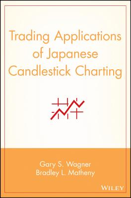 Trading Applications of Japanese Candlestick Charting - Wagner, Gary S