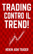 Trading Contro il Trend!