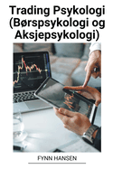Trading Psykologi (Brspsykologi og Aksjepsykologi)