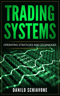 Trading Systems: Operating Strategies and Techniques