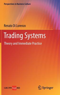 Trading Systems: Theory and Immediate Practice - Di Lorenzo, Renato