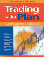 Trading with a Plan: A Step-by-guide...