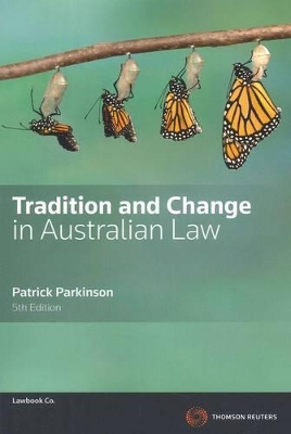 Tradition and Change in Australian Law - Parkinson, Patrick