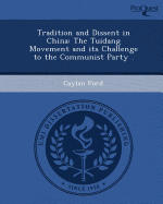 Tradition and Dissent in China: The Tuidang Movement and Its Challenge to the Communist Party