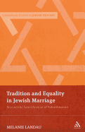 Tradition and Equality in Jewish Marriage: Beyond the Sanctification of Subordination