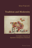 Tradition and Modernity: Cervantes's Presence in Spanish Contemporary Literature