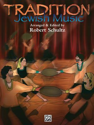 Tradition: Jewish Music - Schultz, Robert