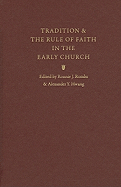 Tradition & the Rule of Faith in the Early Church: Essays in Honor of Joseph T. Lienhard, S.J.