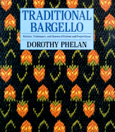 Traditional Bargello: Stitches, Techniques, and Dozens of Pattern and Project Ideas