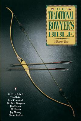 Traditional Bowyer's Bible, Volume 2 - Comstock, Paul, and Hamm, Jim, and Massey, Jay