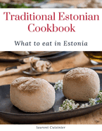 Traditional Estonian Cookbook: What to eat in Estonia