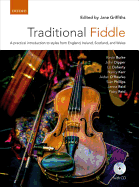 Traditional Fiddle + CD: A Practical Introduction to Styles from England, Ireland, Scotland, and Wales