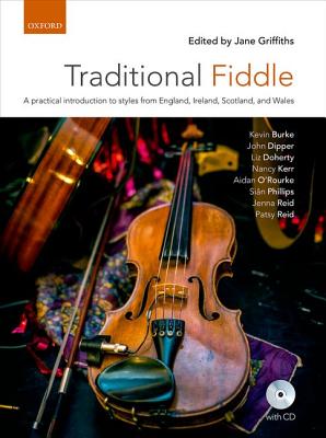 Traditional Fiddle + CD: A Practical Introduction to Styles from England, Ireland, Scotland, and Wales - Griffiths, Jane (Editor)