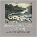 Traditional Fiddle Music of Kentucky, Vol. 2: Along the Kentucky River - Various Artists