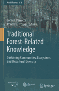 Traditional Forest-Related Knowledge: Sustaining Communities, Ecosystems and Biocultural Diversity