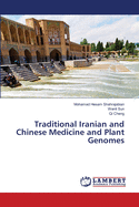 Traditional Iranian and Chinese Medicine and Plant Genomes