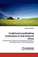 Traditional Landholding Institutions in Sub-Saharan Africa