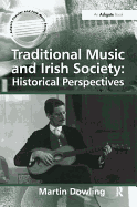 Traditional Music and Irish Society: Historical Perspectives