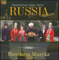 Traditional Music From Russia - Russkaya Muzyka