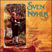 Traditional Norwegian Fiddle Music - Sven Nyhus