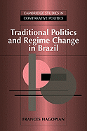 Traditional Politics and Regime Change in Brazil