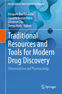 Traditional Resources and Tools for Modern Drug Discovery: Ethnomedicine and Pharmacology