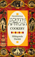 Traditional South African Cookery - Duckitt, Hildegonda