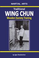 Traditional Wing Chun - Wooden Dummy Training