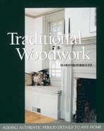 Traditional Woodwork: Adding Authentic Period Details to Any Home