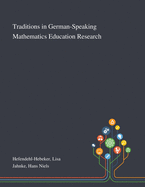 Traditions in German-Speaking Mathematics Education Research