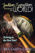Traditions / Superstitions from Around the World!: To Bring in the New Year!