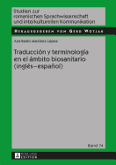 Traduccin Y Terminologa En El mbito Biosanitario (Ingls - Espaol)