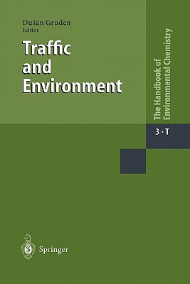 Traffic and Environment - Gruden, Dusan (Editor), and Berg, W. (Contributions by), and Borgmann, K. (Contributions by)